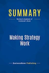 Summary: Making Strategy Work - BusinessNews Publishing - E-Book
