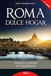 Roma dulce hogar - Scott Hahn - E-Book
