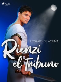Rienzi el tribuno - Rosario de Acuña - E-Book