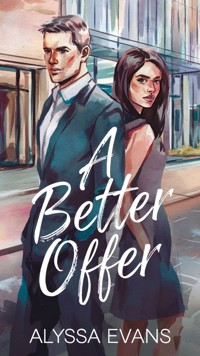 A Better Offer - Alyssa Evans - E-Book