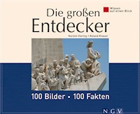 Die großen Entdecker: 100 Bilder - 100 Fakten - Kerstin Viering - E-Book