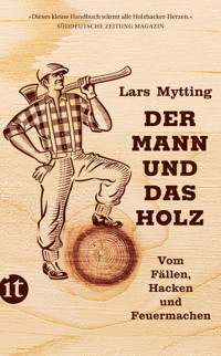 Der Mann und das Holz - Lars Mytting - E-Book