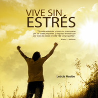 Vive sin estrés - Leticia Hasibe - Hörbuch