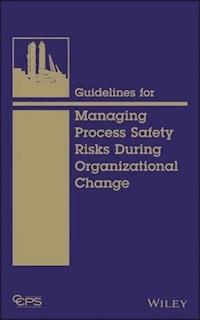 Guidelines for Managing Process Safety Risks During Organizational Change -  - E-Book