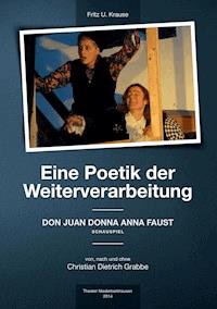 Eine Poetik der Weiterverarbeitung - Fritz U. Krause - E-Book