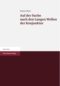 Auf der Suche nach den Langen Wellen der Konjunktur - Rainer Metz - E-Book