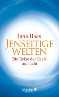 Jenseitige Welten - Jana Haas - E-Book