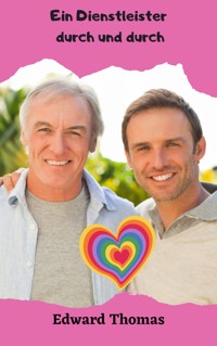 Ein Dienstleister durch und durch - Edward Thomas - E-Book