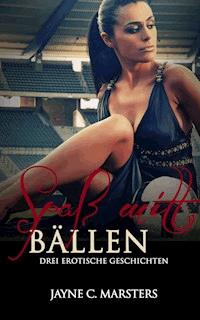 Spaß mit Bällen - Jayne C. Marsters - E-Book