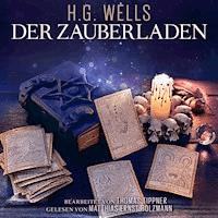 Der Zauberladen - Herbert George Wells - Hörbuch