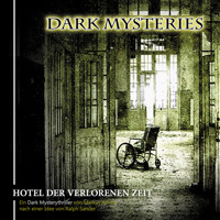 Dark Mysteries, Folge 3: Hotel der verlorenen Zeit - Markus Winter - Hörbuch