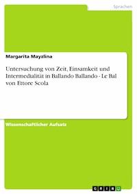 Untersuchung von Zeit, Einsamkeit und Intermedialität in Ballando Ballando - Le Bal von Ettore Scola - Margarita Mayzlina - E-Book