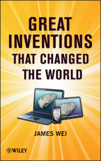 Great Inventions that Changed the World - James Wei - E-Book