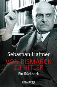 Von Bismarck zu Hitler - Sebastian Haffner - E-Book