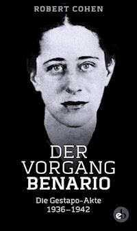 Der Vorgang Benario - Robert Cohen - E-Book
