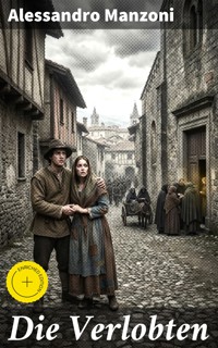 Die Verlobten - Alessandro Manzoni  - E-Book
