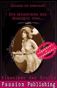 Klassiker der Erotik 67: Die Memoiren des Marquis von ... - Guiard de Servigné - E-Book
