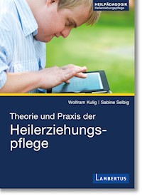 Theorie und Praxis der Heilerziehungspflege - Wolfram Kulig - E-Book