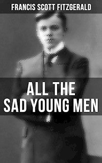 ALL THE SAD YOUNG MEN - Francis Scott Fitzgerald - E-Book