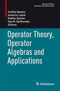 Operator Theory, Operator Algebras and Applications -  - E-Book