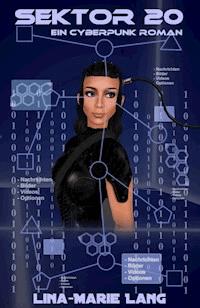 Sektor 20 - Lina-Marie Lang - E-Book