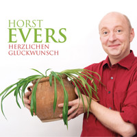 Horst Evers, Herzlichen Glückwunsch - Horst Evers - Hörbuch