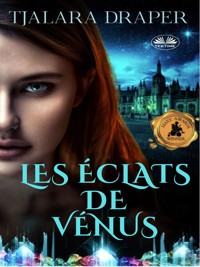 Les Éclats De Vénus - Tjalara Draper - E-Book