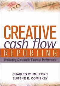 Creative Cash Flow Reporting - Charles W. Mulford - E-Book