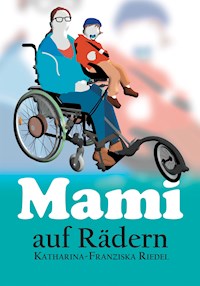 Mami auf Rädern - Katharina-Franziska Riedel - E-Book