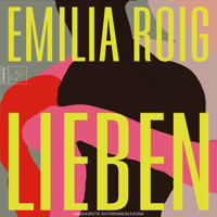 Lieben - Leben, Band 4 (ungekürzt) - Emilia Roig - Hörbuch