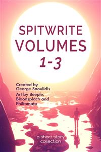 Spitwrite Volumes 1-3 - George Saoulidis - E-Book