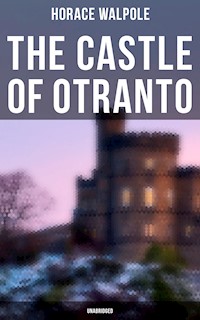 The Castle of Otranto (Unabridged) - Horace Walpole - E-Book