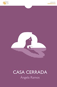 Casa Cerrada - Ángela Ramos - E-Book