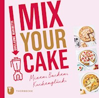 Mix Your Cake! - Guillaume Marinette - E-Book