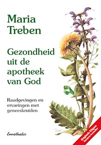 Gezondheid uit de apotheek van God - Maria Treben - E-Book