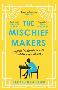 The Mischief Makers - Elisabeth Gifford - E-Book