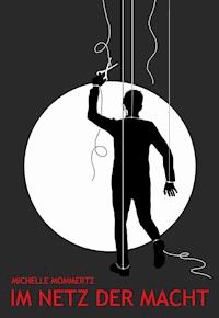 Im Netz der Macht - Michelle Mommertz - E-Book