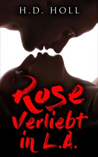 ROSE - Verliebt in L.A. - H.D. Holl - E-Book