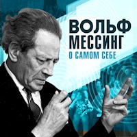 О самом себе - Вольф Мессинг - Hörbuch