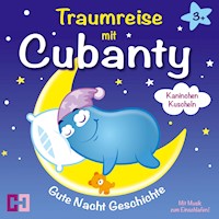 Gute Nacht Geschichte - Kaninchen Kuscheln - Cubanty Kuscheltier - Hörbuch