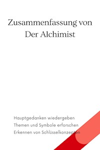 Zusammenfassung von Der Alchimist - B Verstand - E-Book