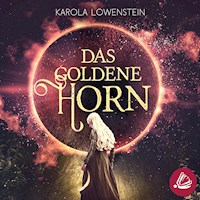 Das Goldene Horn - Karola Löwenstein - Hörbuch