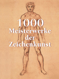 1000 Meisterwerke der Zeichenkunst - Victoria Charles - E-Book