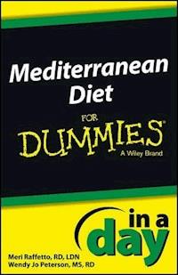 Mediterranean Diet In a Day For Dummies - Meri Raffetto - E-Book