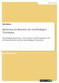 Busreisen im Kontext des nachhaltigen Tourismus - Iris Kern - E-Book