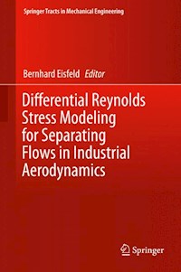 Differential Reynolds Stress Modeling for Separating Flows in Industrial Aerodynamics -  - E-Book