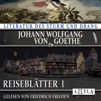 Reiseblätter 1 - Johann Wolfgang von Goethe - Hörbuch