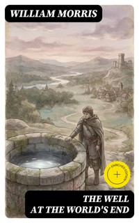 The Well at the World's End - William Morris - E-Book