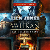 DAS HEILIGE KREUZ (Die Ritter des Vatikan 9) - Rick Jones - Hörbuch