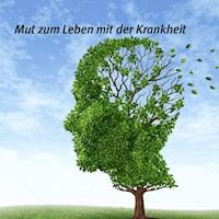 Mut zum Leben mit der Krankheit - Andreas Maier - E-Book